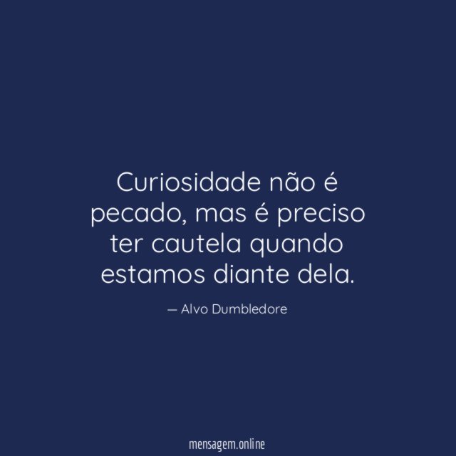 Curiosidade não é pecado