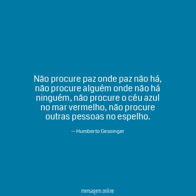 Não procure paz onde paz não há