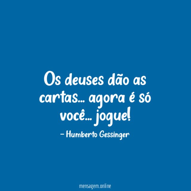 Os deuses dão as cartas