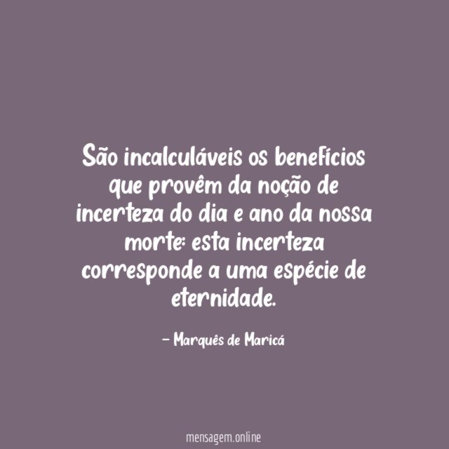 São incalculáveis os benefícios que provêm da noção