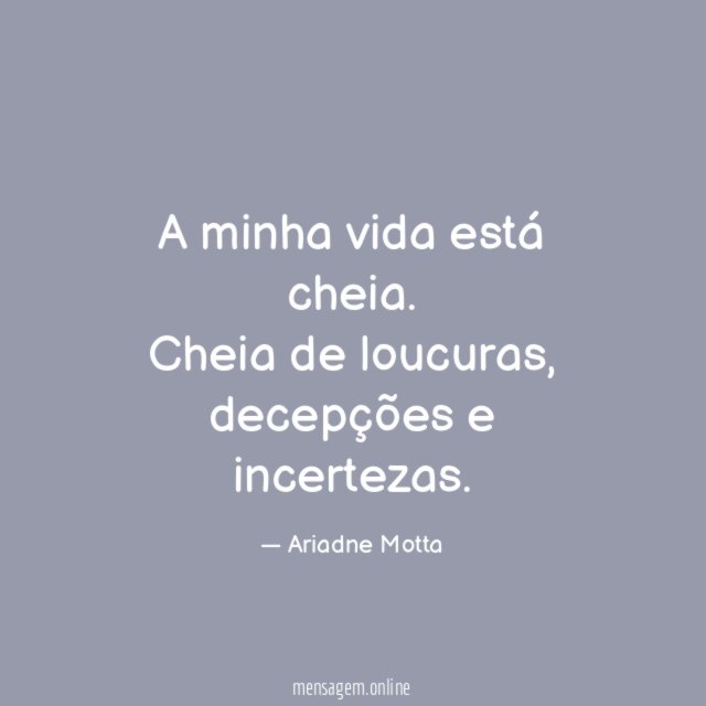 A minha vida está cheia