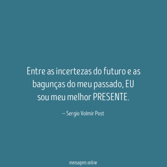 Entre as incertezas do futuro e as bagunças do meu passado