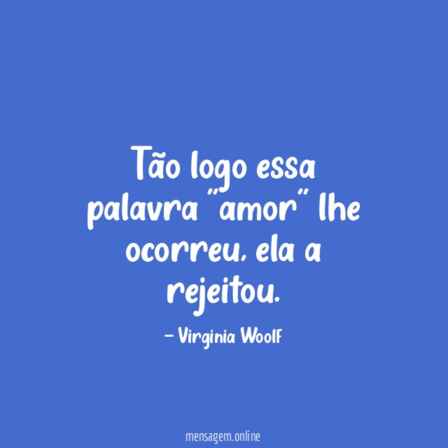 Tão logo essa palavra ''amor'' lhe ocorreu