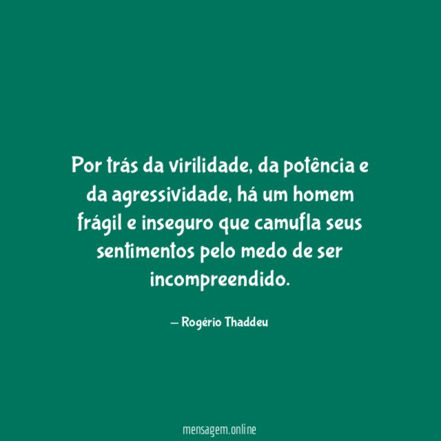 Por trás da virilidade