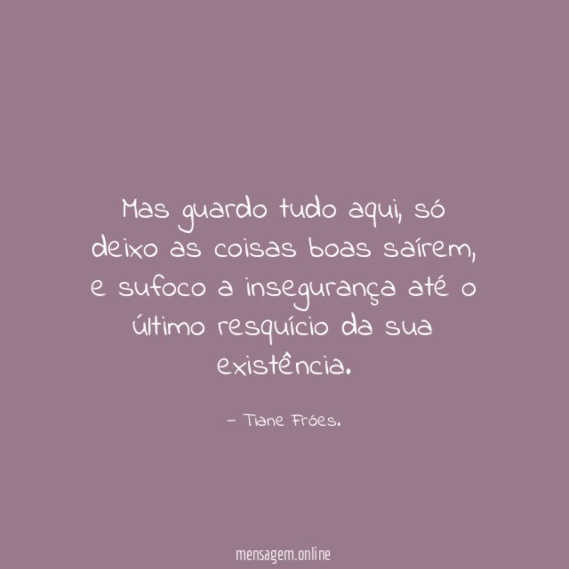 Mas guardo tudo aqui