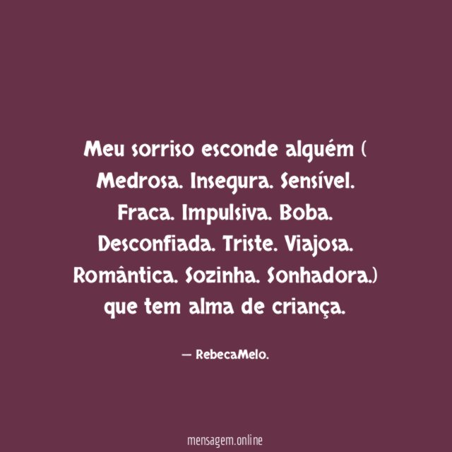 Meu sorriso esconde alguém ( Medrosa