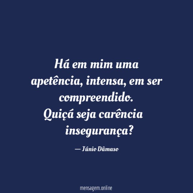 Há em mim uma apetência