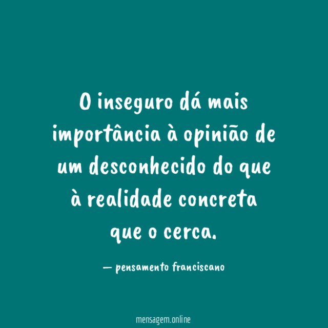 O inseguro dá mais importância à opinião de