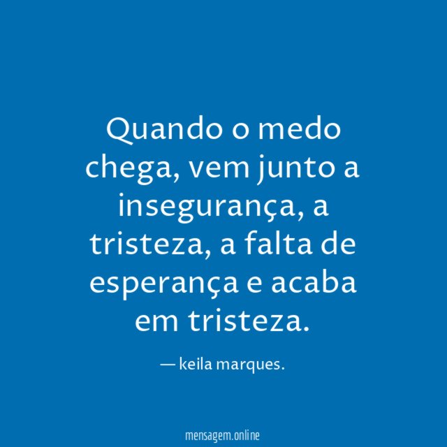 Quando o medo chega