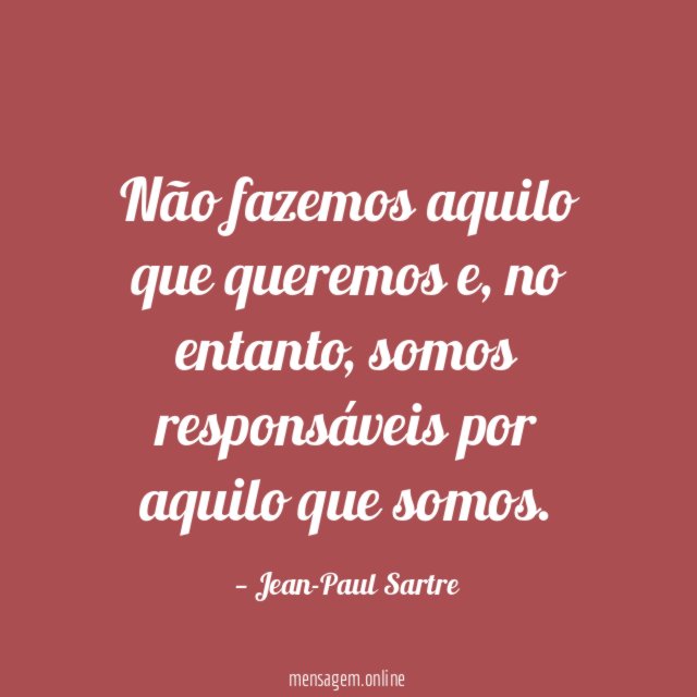 Não fazemos aquilo que queremos