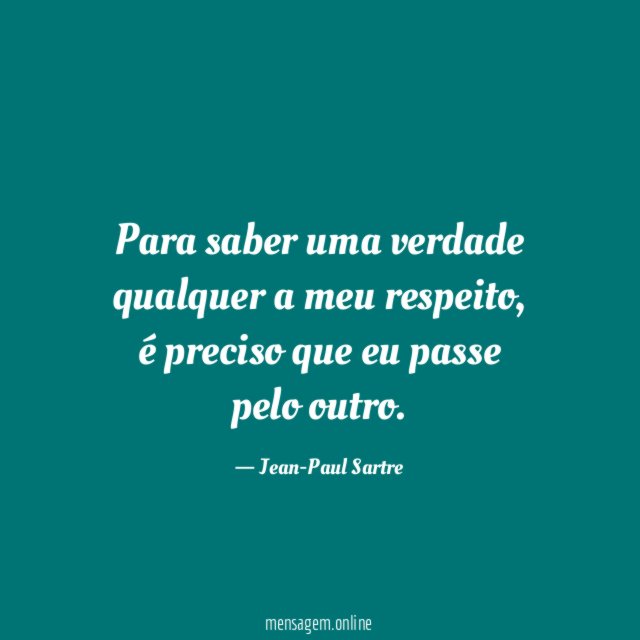 Para saber uma verdade qualquer a meu respeito