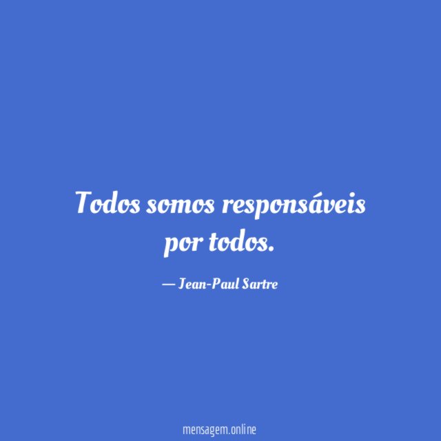 Todos somos responsáveis por todos