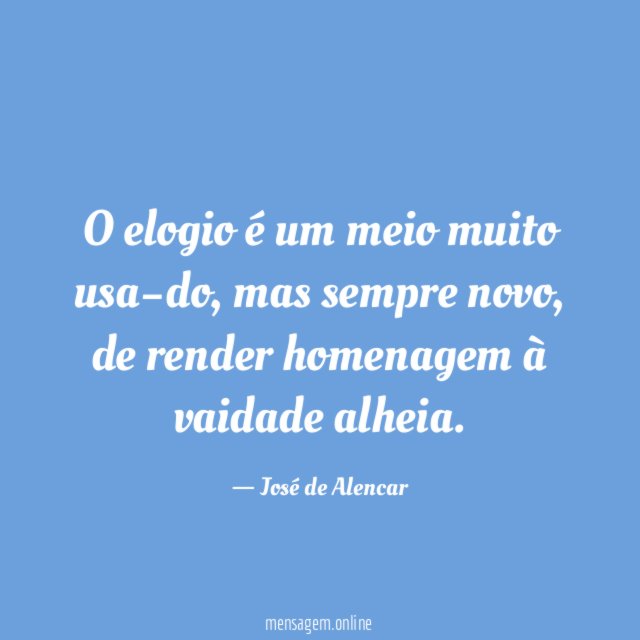 O elogio é um meio muito usado