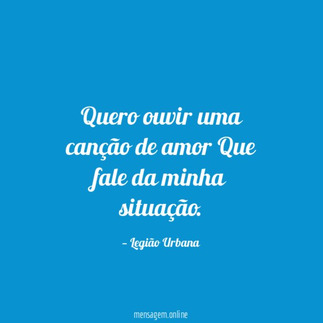 Quero ouvir uma canção de amor Que fale da