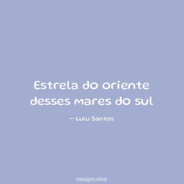 Estrela do oriente desses mares do sul