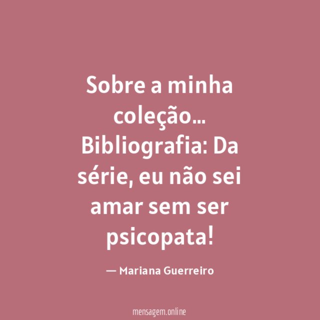 Sobre a minha coleção…