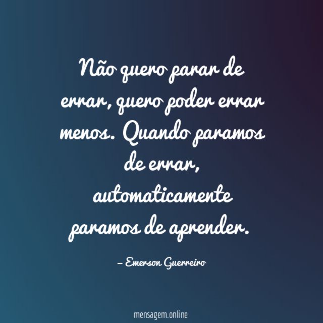 Não quero parar de errar