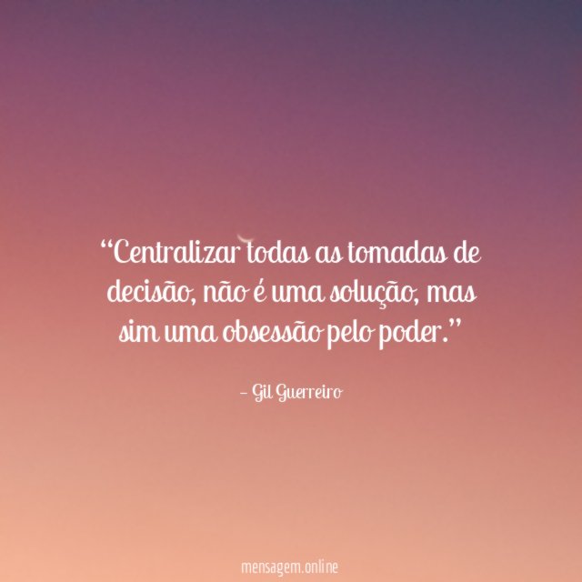 Centralizar todas as tomadas de decisão