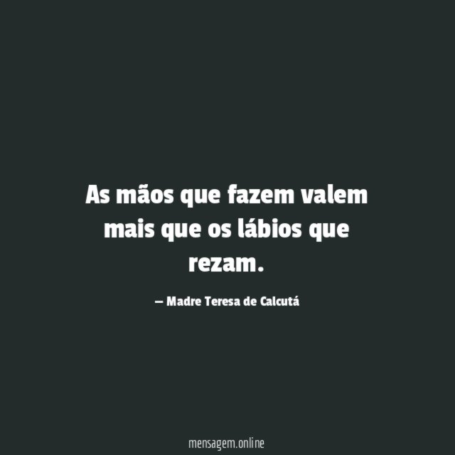 As mãos que fazem valem mais que os