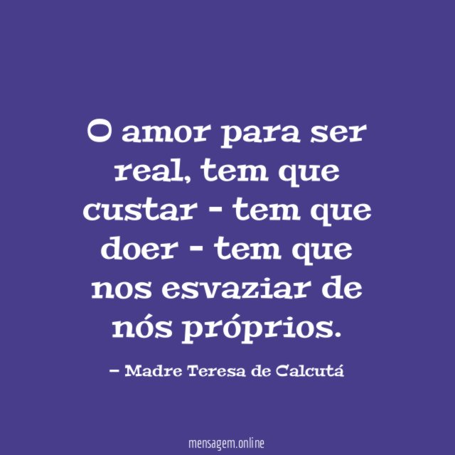 O amor para ser real