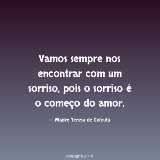 Vamos sempre nos encontrar com um sorriso