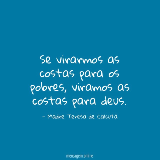 Se virarmos as costas para os pobres