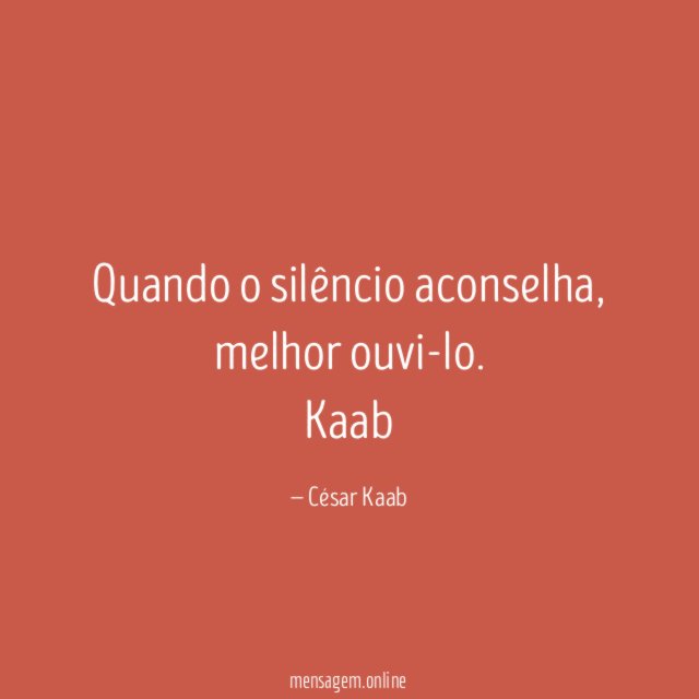Quando o silêncio aconselha, melhor ouvi-lo.