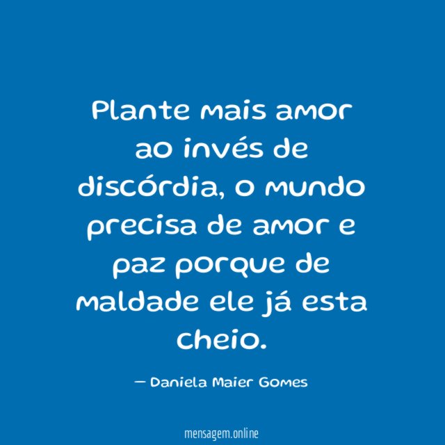 Plante mais amor ao invés de discórdia