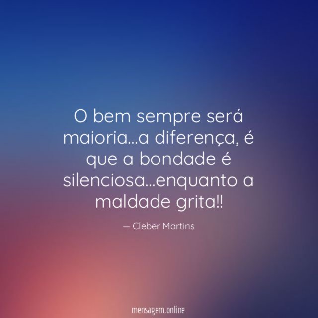 O bem sempre será maioria