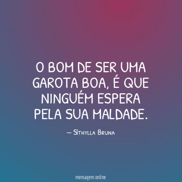 O bom de ser uma garota boa