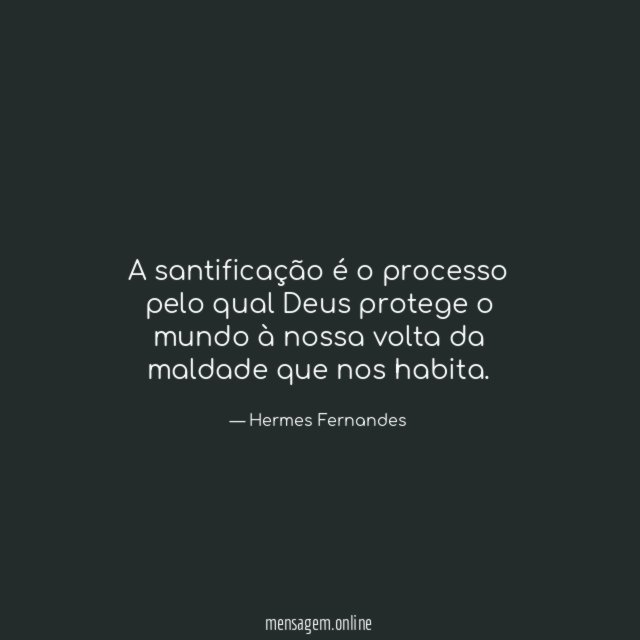 A santificação é o processo pelo qual Deus