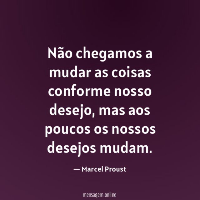 Não chegamos a mudar as coisas conforme nosso desejo