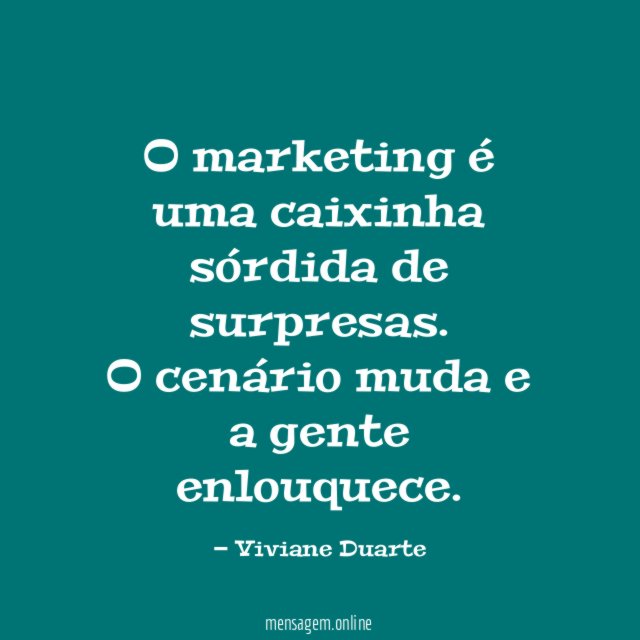 O marketing é uma caixinha sórdida de surpresas
