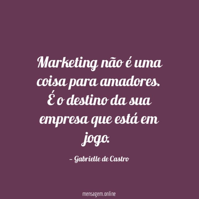 Marketing não é uma coisa para amadores