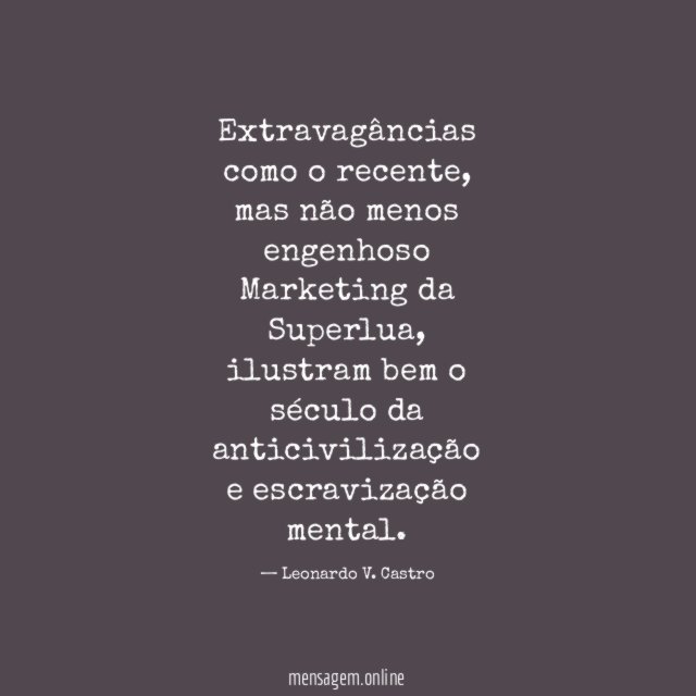 Extravagâncias como o recente