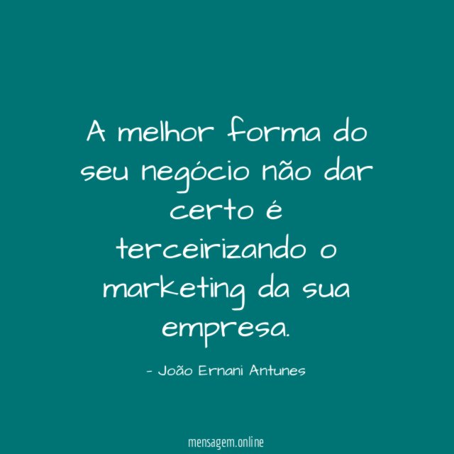 A melhor forma do seu negócio não dar