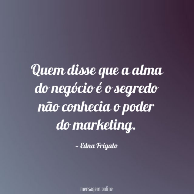 Quem disse que a alma do negócio é