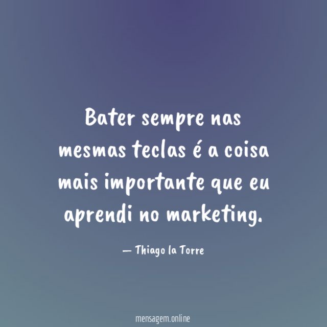 Bater sempre nas mesmas teclas é a coisa