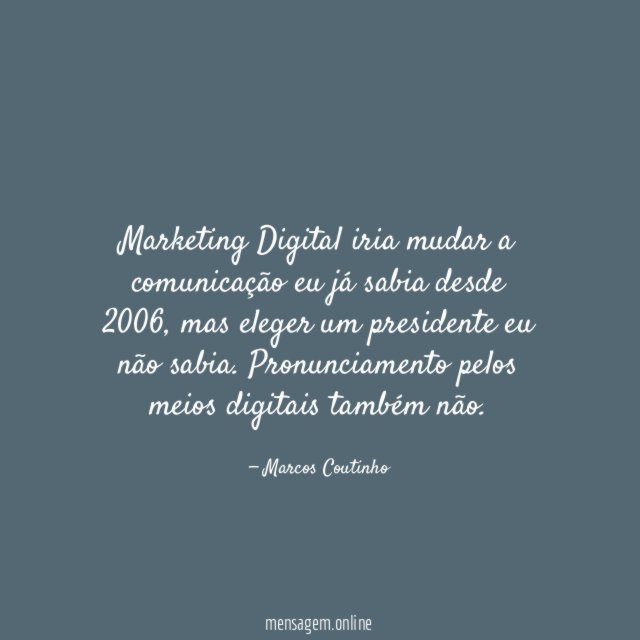 Marketing Digital iria mudar a comunicação eu já sabia desde 2006