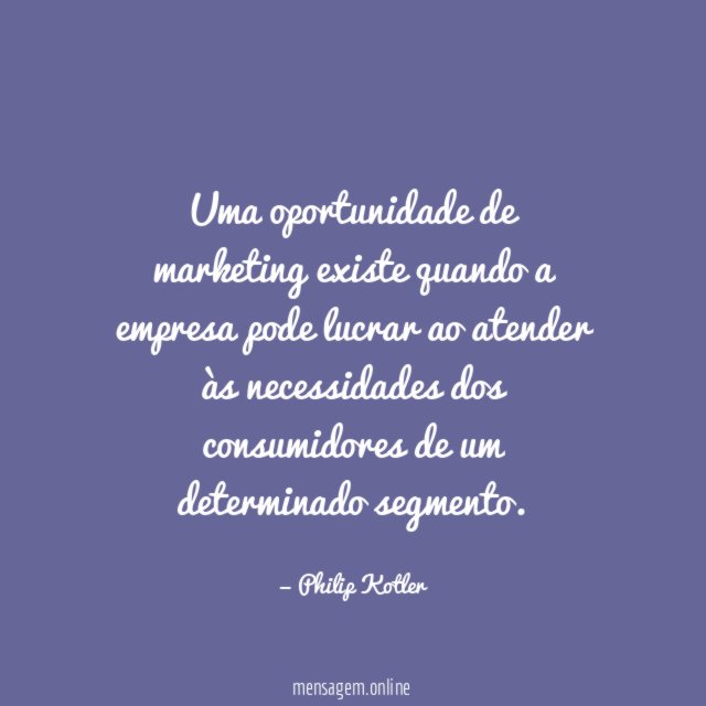 Uma oportunidade de marketing existe quando a empresa