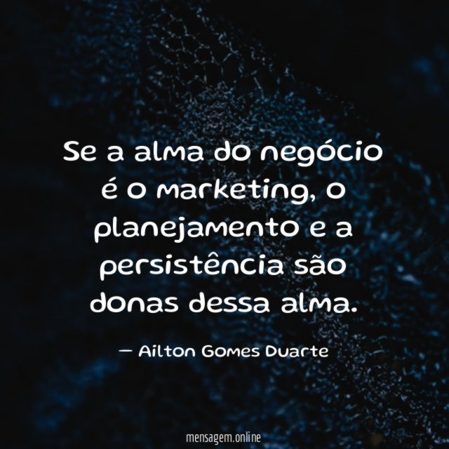 Se a alma do negócio é o marketing