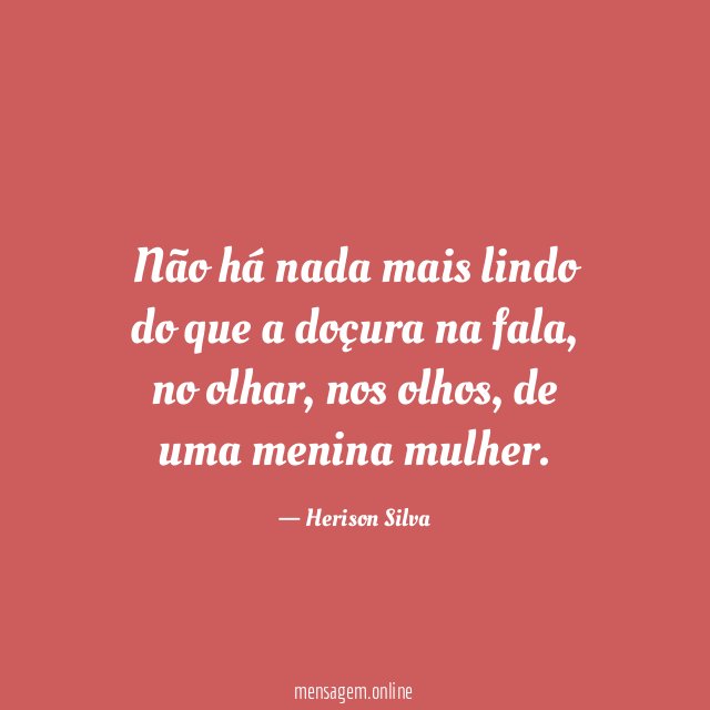 Não há nada mais lindo do que