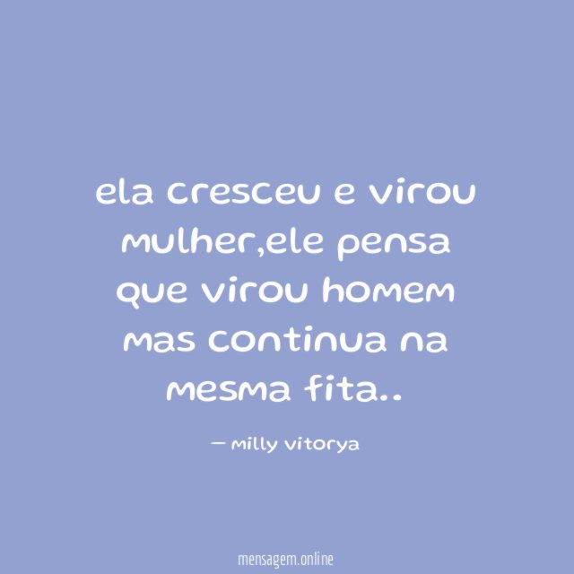 ela cresceu e virou mulher