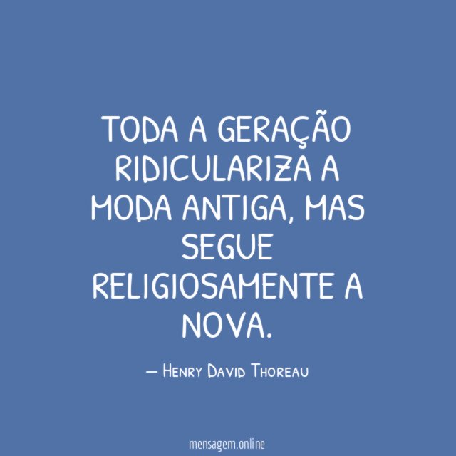 Toda a geração ridiculariza a moda antiga