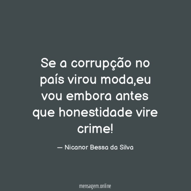 Se a corrupção no país virou moda