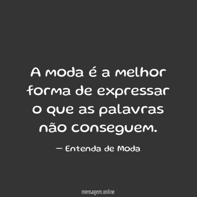 A moda é a melhor forma de expressar