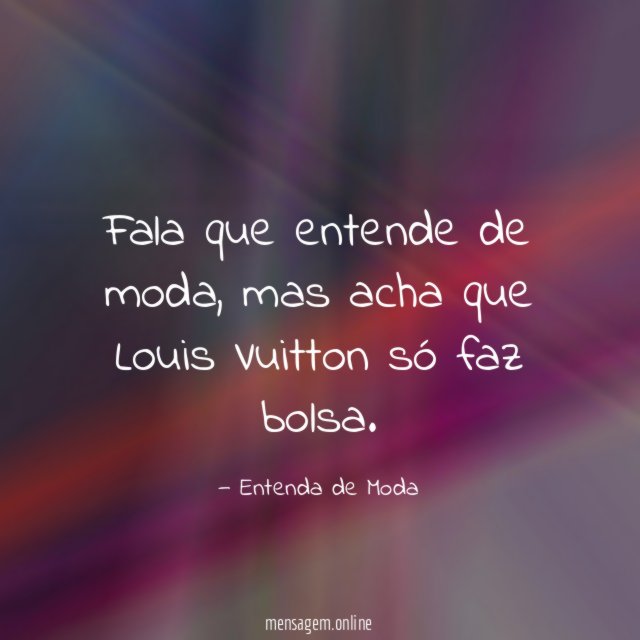 Fala que entende de moda