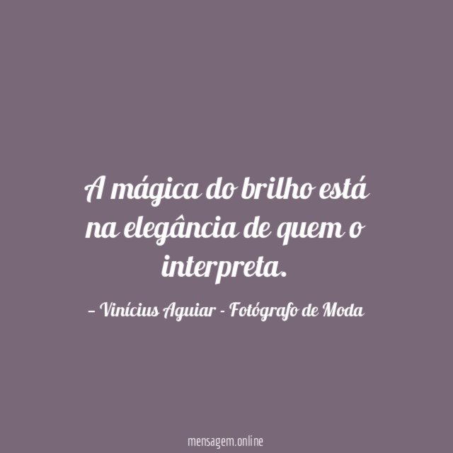A mágica do brilho está na elegância de