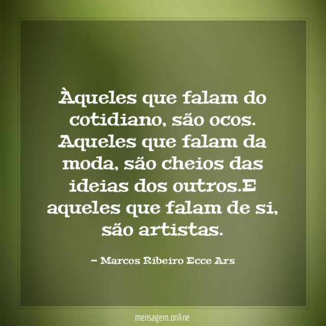Àqueles que falam do cotidiano