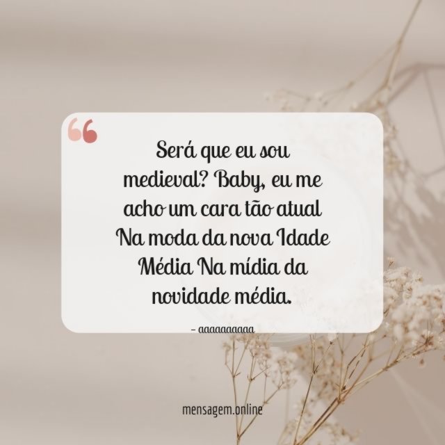 Será que eu sou medieval